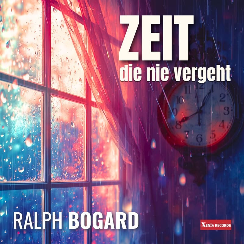 Ralph Bogard: „Zeit die nie vergeht“ – Warum diese Neuaufnahme ein absoluter Pflicht-Titel wird