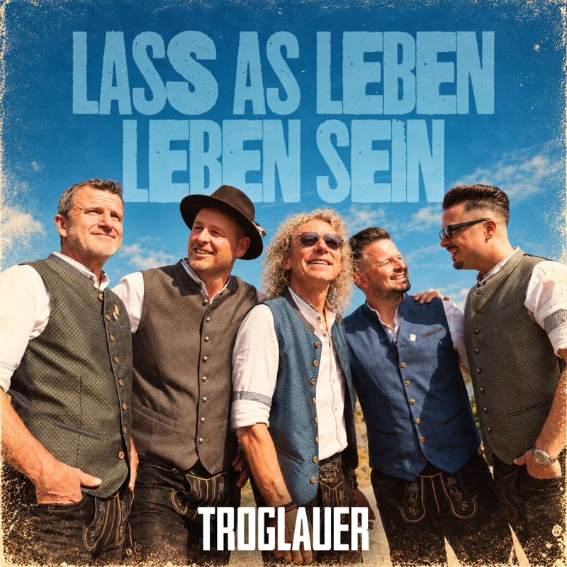 Troglauer: „Lass as Leben Leben sein“ – Warum eine Prise bayerische Wurschtigkeit die beste Medizin für jedes schwere Herz ist